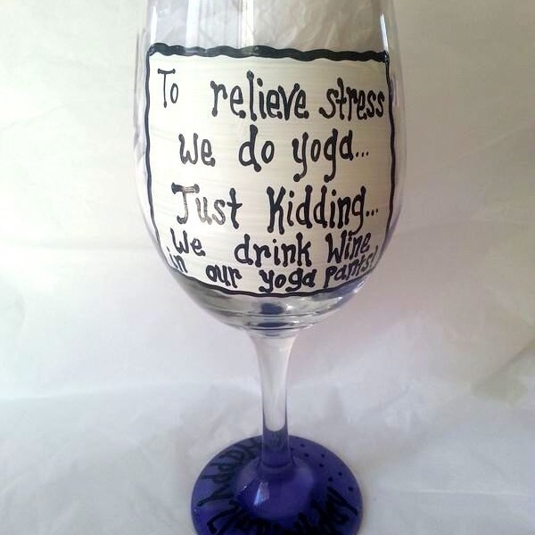 Yoga Inspired Funny 20 oz Hand Painted Wine Glass