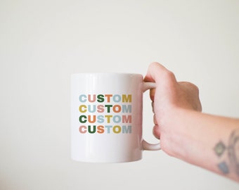 Custom Colorful Text Mug, Personalized Name Coffee Cup
