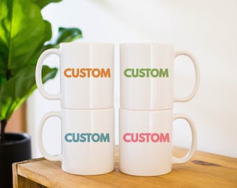 Taza de cerámica con texto personalizado en color y contorno: 11 oz, 15 oz, 20 oz.