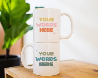 Custom Your Words Here Mug, Custom Little Stars Mug, Personalized Text Mug