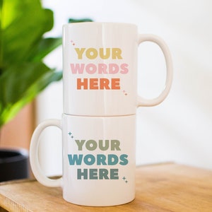 Custom Your Words Here Mug, Custom Little Stars Mug, Personalized Text Mug