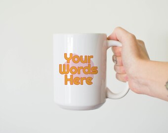 Custom Pink and Yellow Text Mug: 11oz or 15oz Ceramic Coffee Cup