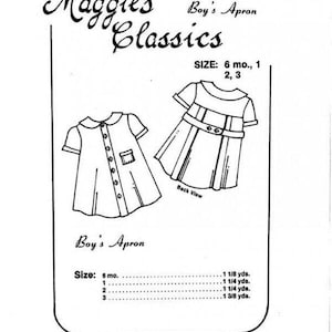 May include: A black and white line drawing of a sewing pattern for a boy's apron. The pattern includes two apron designs, a front view and a back view, with the text "Maggie's Classics" and "Boy's Apron". Sizes are listed as 6 mo., 1, 2, and 3.