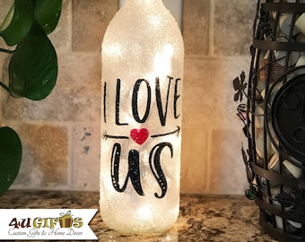 Gift for Wife, Uniquely Decorated Lighted Wine Bottle, I Love Us