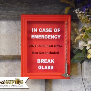 White Vinyl Sticker In Case of Emergency Break Glass (4x6 5x7 8x10) Decal DIY Break Glass Box