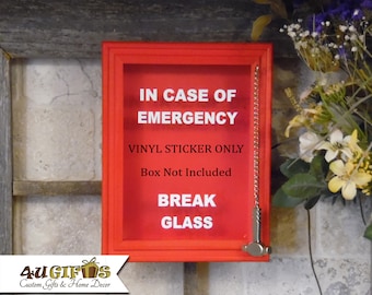 White Vinyl Sticker In Case of Emergency Break Glass (4x6 5x7 8x10) Decal DIY Break Glass Box