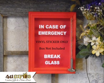 White Vinyl Sticker In Case of Emergency Break Glass (4x6 5x7 8x10) Decal DIY Break Glass Box