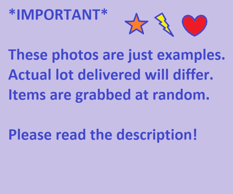 Peut inclure: Texte sur fond violet qui dit *IMPORTANT* Ces photos ne sont que des exemples. Le lot r&eacute;el livr&eacute; sera diff&eacute;rent. Les articles sont choisis au hasard. Veuillez lire la description ! Il y a trois ic&ocirc;nes &agrave; c&ocirc;t&eacute; du texte : une &eacute;toile jaune, un &eacute;clair jaune et un c&oelig;ur rouge.