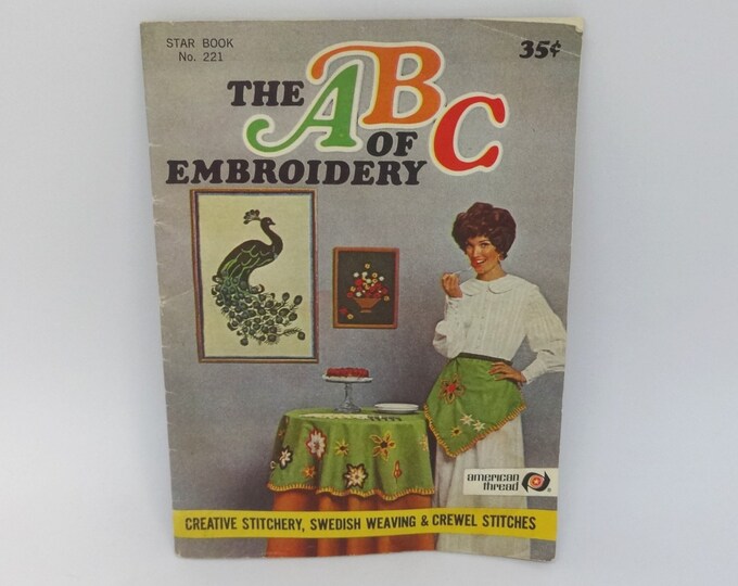 1960s the ABC of Embroidery Book by American Thread, Star Book No. 221 ...