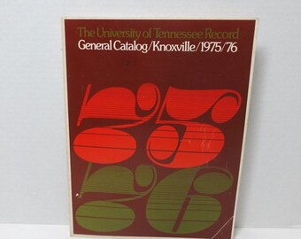 1975-76 University of Tennessee General Catalog, 221 Pages, Map, Photos, Courses of Study, Record, Policies, Fees, Services, Colleges