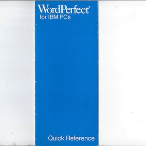 May include: A blue pamphlet with the text "WordPerfect for IBM PCs" and "Quick Reference" at the bottom.