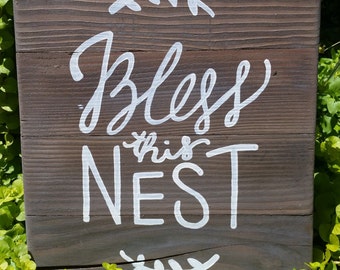Bless This Nest!  Wood Sign! Hand Made - lovely gift!