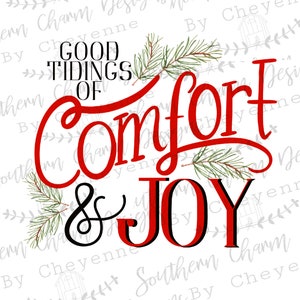 Good tidings of comfort and joy PNG DIGITAL DOWNLOAD for sublimation or screens