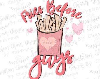 Fries before guys Valentines Day PNG Digital Download for sublimation or Screens hand drawn
