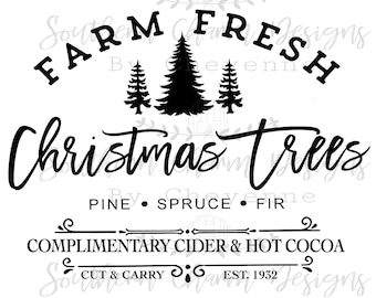 May include: Black and white graphic design with the text "FARM FRESH Christmas Trees" and "PINE SPRUCE FIR". The design also includes three stylized pine trees and the text "COMPLIMENTARY CIDER & HOT COCOA CUT & CARRY EST. 1932 By Cheyenne".