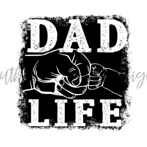 Distressed Dad Life Men’s Fist bump Digital Design for Fathers Day PNG DIGITAL DOWNLOAD for sublimation and screens