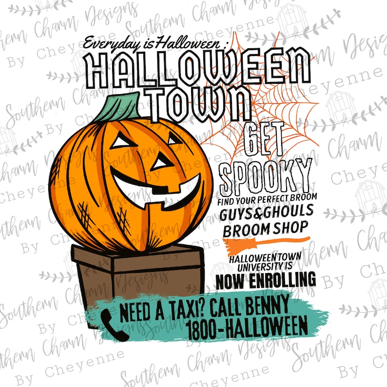 May include: A Halloween-themed illustration featuring a jack-o'-lantern with a toothy grin, a spiderweb, and the text "Halloween Town Get Spooky". The text "Find your perfect broom Guys & Ghouls Broom Shop" is also included. Below the illustration is the text "Halloween Town University is Now Enrolling" and "Need a taxi? Call Benny 1800-HALLOWEEN".
