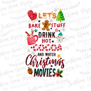 Könnte beinhalten: Rote und grüne Weihnachtsgrafik mit dem Text "Let's bake stuff, drink hot cocoa and watch Christmas movies".