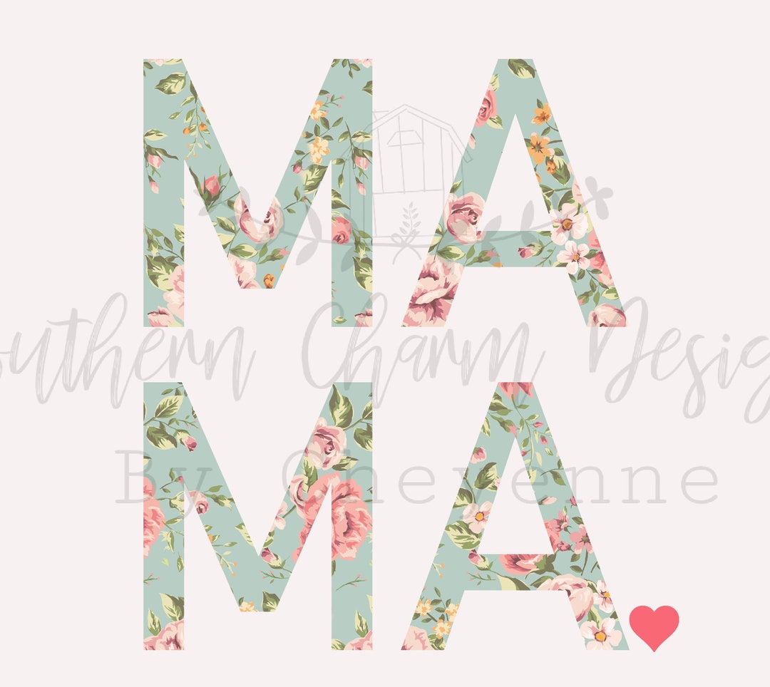 Mama Floral Design PNG DIGITAL DOWNLOAD for Sublimation or Screens Read ...