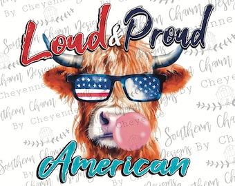 4th of july cow highland Loud & Proud American PNG DIGITAL DOWNLOAD for sublimation or screens mockup included