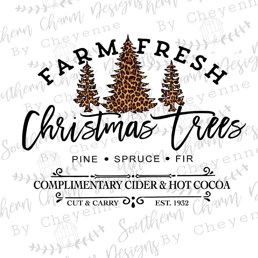 Leopard Christmas Trees Farm Fresh Christmas Trees Png Digital Download ...