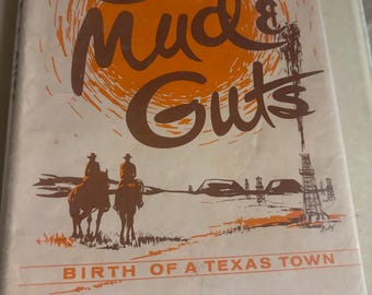 Oil, Mud & Guts-By Dorothy A. McCoy-1st Limited Edition