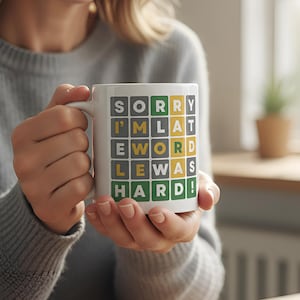Funny Wordle Mug – &quot;Sorry I’m Late, Wordle Was Hard&quot; – 11oz Glossy Ceramic Coffee Cup – Gift for Word Puzzle & Wordle Fans