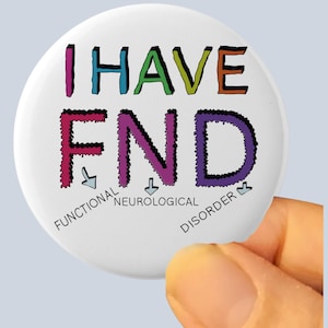 I Have FND Badge – Functional Neurological Disorder Awareness Pin button, chronic illness invisible disability hidden condition disabled