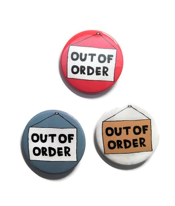 Out of Order pin badge not working ill disability sign Etsy