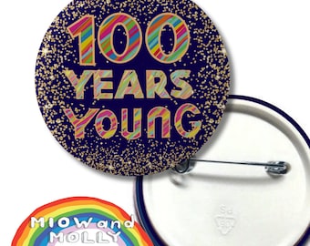 100th Birthday Pin Badge: 100 Years Young Party Accessory