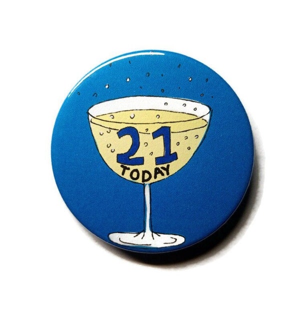 21st birthday badge gift ideas 21 today party pin twenty one year old