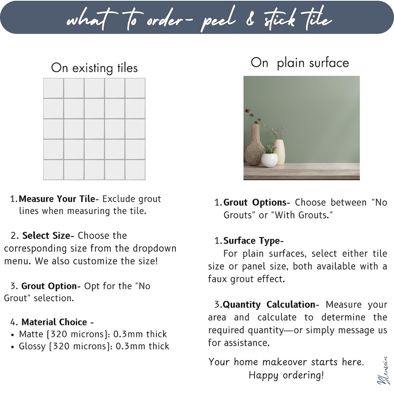 May include: An instructional guide for peel and stick tile featuring two sections: On existing tiles and On plain surface. It includes text instructions for measuring, selecting sizes, grout options, and material choices of 0.3mm thickness.