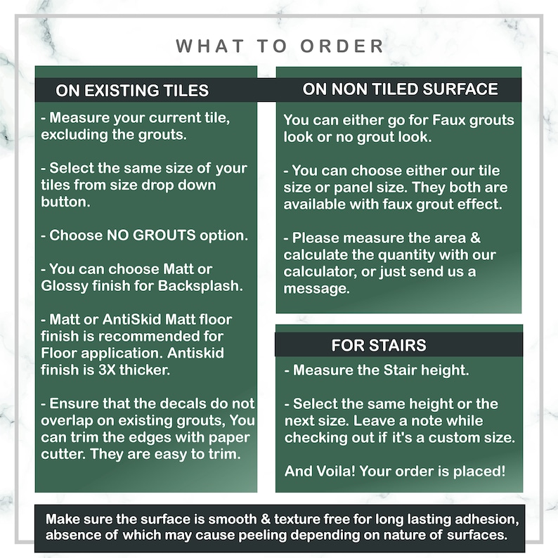 May include: A green and white guide on how to order tile, with instructions for existing tiles, non-tiled surfaces, and stairs. The text includes instructions for measuring, choosing tile size, and selecting grout options. The guide also mentions that the surface should be smooth and texture-free for long-lasting adhesion.