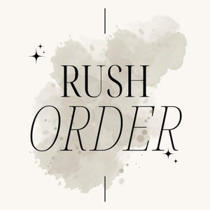 May include: A watercolour background with the text "RUSH ORDER" in black lettering.