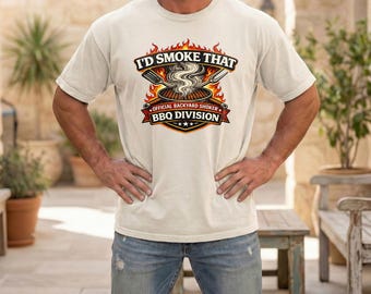 I'd Smoke That BBQ Shirt, Funny Grill Master Smoker Tee, Dad Gift