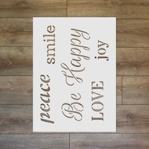 Be Happy, Smile, Peace, Love, Joy - Motivation Reusable Plastic Stencil