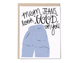 Mom Jeans Card, Mom Jeans, Mother's Day Card, Gifts for Mom