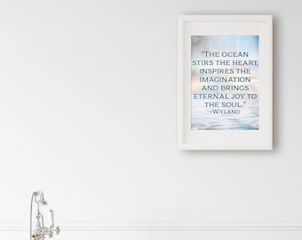 Inspirational Quote, The Ocean Stirs The Heart, beach art, inspirational wall art, coastal art, wilmington nc artist