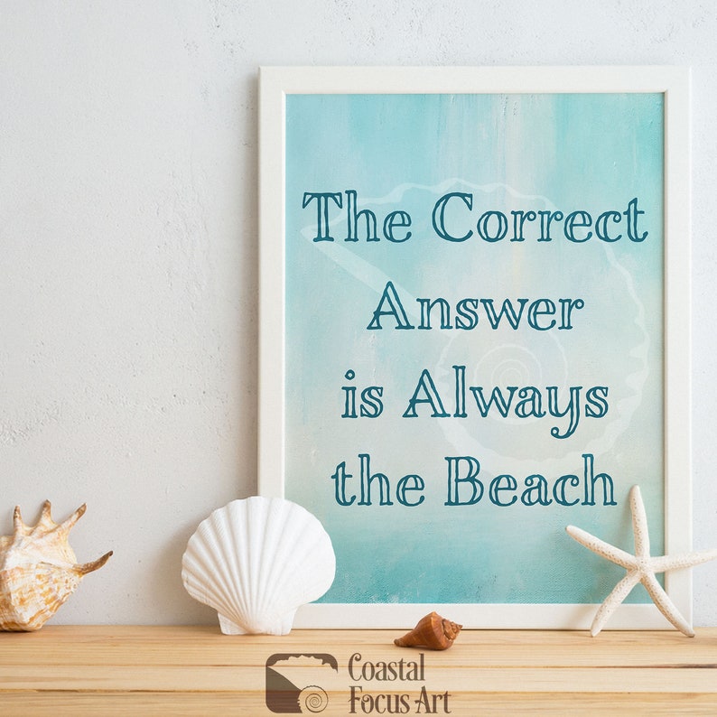 Coastal Wall Art Inspirational Quote the Correct Answer Etsy