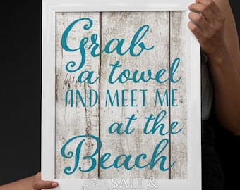 Grab a Towel and Meet Me at the Beach Poster Print