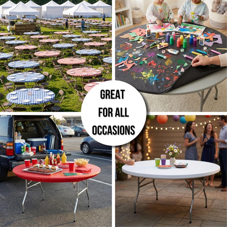 May include: A collage of images showcasing round folding tables in various settings. One image shows tables set up outdoors with tents, another shows children crafting, a third features a tailgate setup, and the last shows a party. The text "GREAT FOR ALL OCCASIONS" is in the center.
