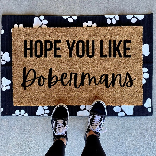 Hope You Like Dobermans Welcome Mat, Dog Owner Gift , Personalized Doormat, custom welcome mat, dog doormat, hope you like dogs, Pet Lover