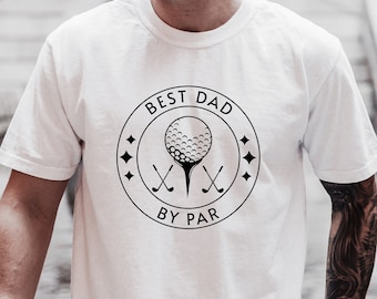 Bestes Papa-Shirt als Vatertagsgeschenk, Best Dad By Par TShirt, Golfer-Geschenk, Golf-Shirt für Männer, Geschenk für Papa, Geschenk von Tochter