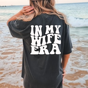 In My Wife Era Comfort Colors Shirt, Retro Wife T-Shirt, Mrs Tee, Gift for Bride, Fiancee Shirt, Engagement Gift, Newlywed Gift