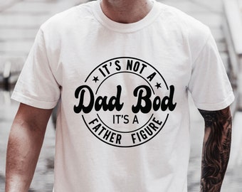 Vatertag Shirt, It's not a Dad Bod It's a Father Figur, Cooles Dad Tee, Lustiges Dad Shirt, Cooles Dad Geschenk, Papa Geschenk, Vatertagsgeschenk