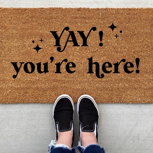 Yay You're Here Doormat / Mat / Door Mat / Etsy