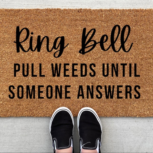 Ring The Bell Pull Weeds doormat, shoes door mat, porch decor personalized doormat, funny doormat, welcome mat, front doormat