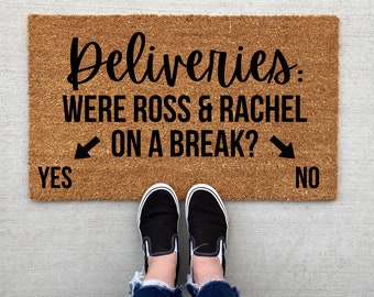 Were Ross and Rachel on a Break Funny doormat, personalized Doormat, porch decor, custom doormat, funny doormat, welcome mat, front doormat