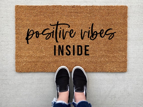 Positive Vibes Inside Doormat, Shoes Door Mat, Personalized Doormat, Funny  Doormat, Welcome Mat, Front Doormat, Check Ya Energy, Positive 