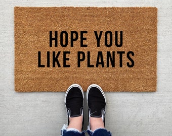 Hope You Like Plants Fußmatte, Schuhe Fußmatte, personalisierte Fußmatte, lustige Fußmatte, Willkommensmatte, Eingangsmatte, positive Vibe